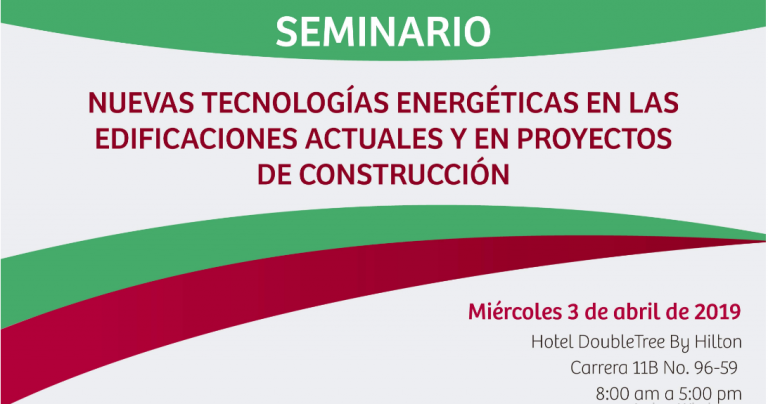 SEMINARIO NUEVAS TECNOLOGÍAS ENERGÉTICAS EN LAS EDIFICACIONES ACTUALES Y EN PROYECTOS DE CONSTRUCCIÓN