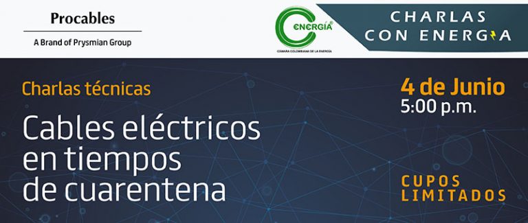 Charlas Con Energía: Cables Eléctricos en Tiempos de Cuarentena