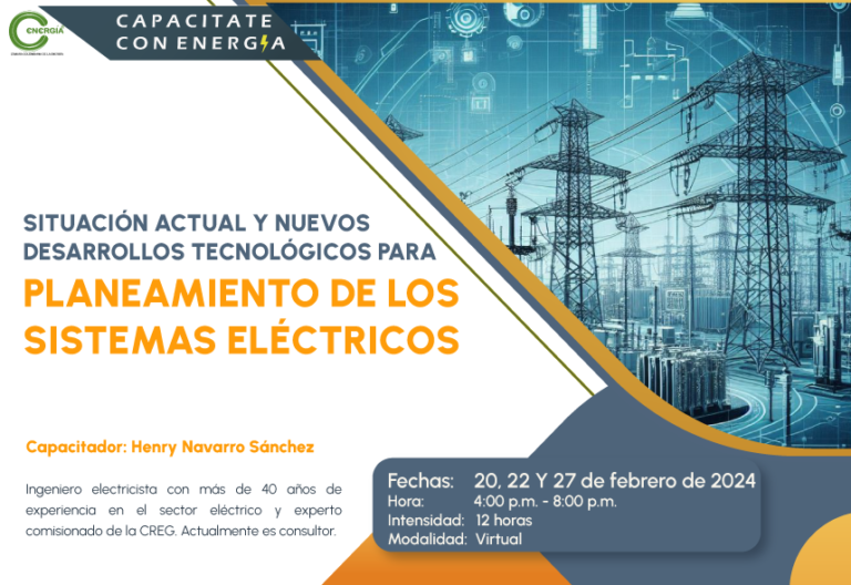 CAPACITACIÓN: SITUACIÓN ACTUAL Y NUEVOS DESARROLLOS TECNOLÓGICOS PARA PLANEAMIENTO DE LOS  SISTEMAS ELÉCTRICOS